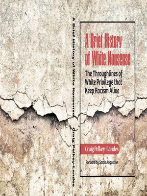 cover image of A Brief History of White Nonsense